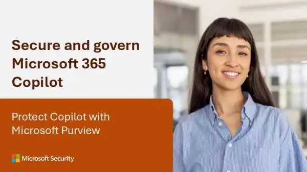 Secure and Govern Microsoft 365 Copilot
